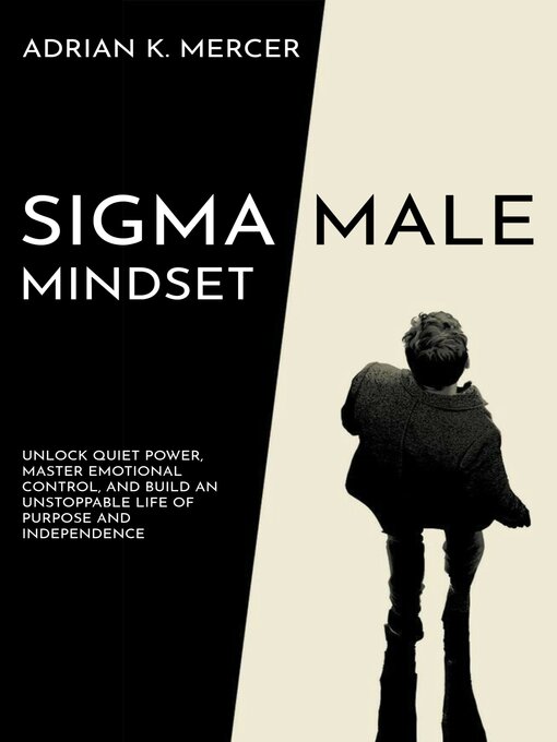 Title details for Sigma Male Mindset by Adrian K. Mercer - Wait list